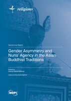 Special issue Gender Asymmetry and Nuns&rsquo; Agency in the Asian Buddhist Traditions book cover image