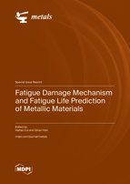 Special issue Fatigue Damage Mechanism and Fatigue Life Prediction of Metallic Materials book cover image
