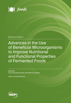 Special issue Advances in the Use of Beneficial Microorganisms to Improve Nutritional and Functional Properties of Fermented Foods book cover image
