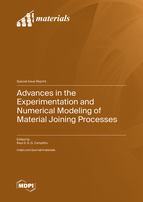 Advances in the Experimentation and Numerical Modeling of Material Joining Processes