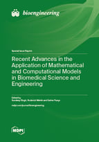 Recent Advances in the Application of Mathematical and Computational Models in Biomedical Science and Engineering