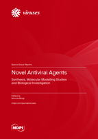 Special issue Novel Antiviral Agents: Synthesis, Molecular Modelling Studies and Biological Investigation book cover image