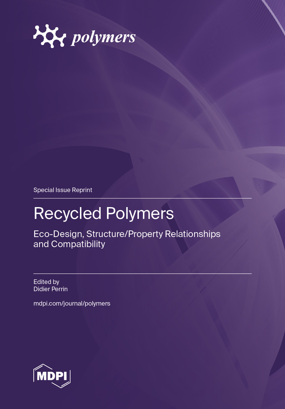Special issue Recycled Polymers: Eco-Design, Structure/Property Relationships and Compatibility book cover image