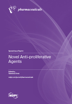 Special Issue Novel Anti-proliferative Agents book cover image