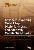 Special issue Advances in Welding Metal Alloys, Dissimilar Metals and Additively Manufactured Parts book cover image