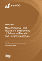Special issue Manufacturing, Heat Treatment and Forming of Advanced Metallic and Ceramic Materials book cover image