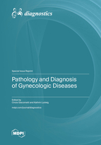 Special issue Pathology and Diagnosis of Gynecologic Diseases book cover image