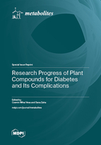 Special issue Research Progress of Plant Compounds for Diabetes and Its Complications book cover image