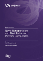 Special issue Novel Nanoparticles and Their Enhanced Polymer Composites book cover image