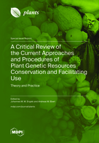 Special issue A Critical Review of the Current Approaches and Procedures of Plant Genetic Resources Conservation and Facilitating Use: Theory and Practice book cover image