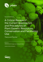 Special Issue A Critical Review of the Current Approaches and Procedures of Plant Genetic Resources Conservation and Facilitating Use: Theory and Practice book cover image
