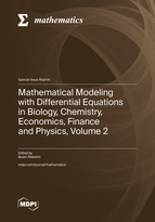 Special issue Mathematical Modeling with Differential Equations in Biology, Chemistry, Economics, Finance and Physics, Volume 2 book cover image