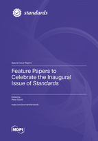 Special issue Feature Papers to Celebrate the Inaugural Issue of <em>Standards</em> book cover image