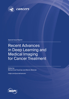 Special Issue Recent Advances in Deep Learning and Medical Imaging for Cancer Treatment book cover image