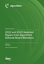 Special issue 2022 and 2023 Selected Papers from <em>Algorithms</em> Editorial Board Members book cover image