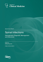 Special Issue Spinal Infections: Pathogenesis, Diagnosis, Management and Outcomes book cover image