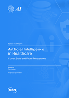 Special Issue Artificial Intelligence in Healthcare: Current State and Future Perspectives book cover image