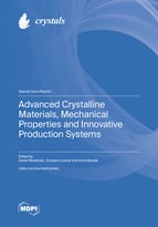 Special issue Advanced Crystalline Materials, Mechanical Properties and Innovative Production Systems book cover image