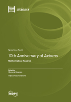 Special issue 10th Anniversary of <em>Axioms</em>: Mathematical Analysis book cover image