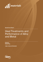 Special issue Heat Treatments and Performance of Alloy and Metal book cover image