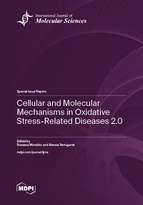 Special Issue Cellular and Molecular Mechanisms in Oxidative Stress-Related Diseases 2.0 book cover image