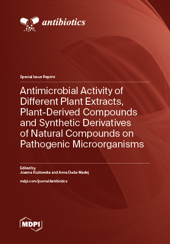 Antimicrobial Activity of Different Plant Extracts, Plant-Derived ...