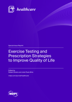 Special Issue Exercise Testing and Prescription Strategies to Improve Quality of Life book cover image