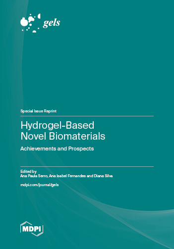 Special Issue Hydrogel-Based Novel Biomaterials: Achievements and Prospects book cover image