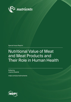 Special Issue Nutritional Value of Meat and Meat Products and Their Role in Human Health book cover image