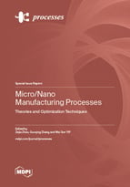 Special issue Micro/Nano Manufacturing Processes: Theories and Optimization Techniques book cover image