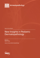 Special issue New Insights in Pediatric Dermatopathology book cover image