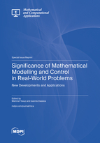 Special Issue Significance of Mathematical Modelling and Control in Real-World Problems: New Developments and Applications book cover image