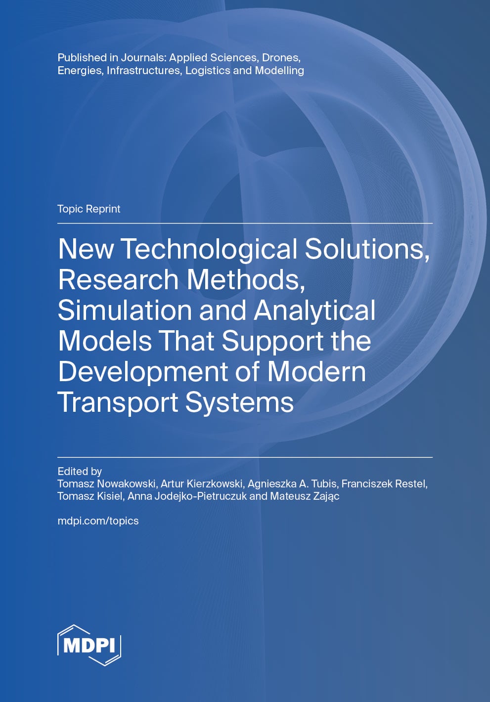 New Technological Solutions, Research Methods, Simulation and Analytical Models That Support the Development of Modern Transport Systems