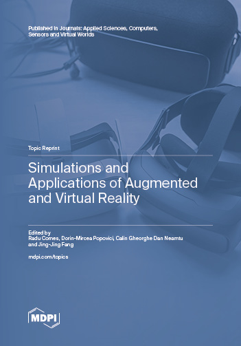Simulations and Applications of Augmented and Virtual Reality