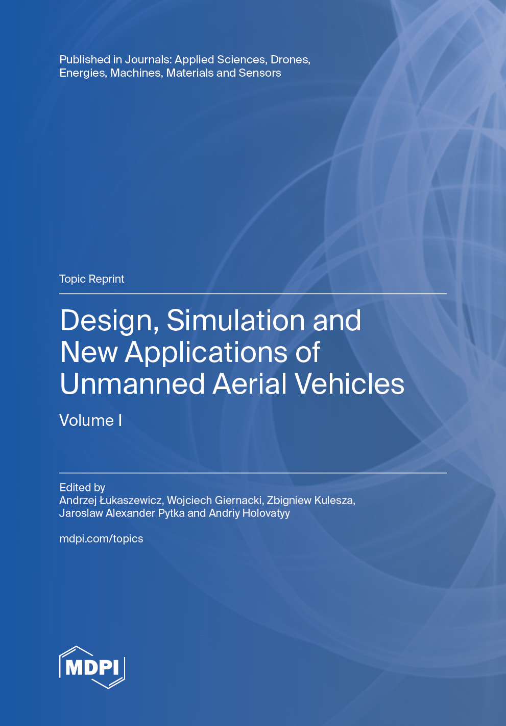Design, Simulation and New Applications of Unmanned Aerial Vehicles