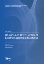 Topic Designs and Drive Control of Electromechanical Machines book cover image
