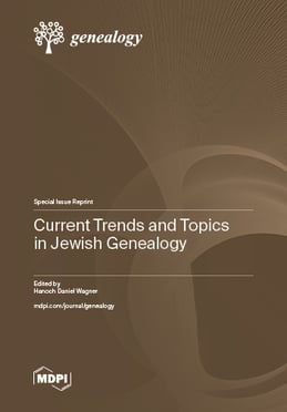 Current Trends and Topics in Jewish Genealogy