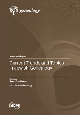 Current Trends and Topics in Jewish Genealogy