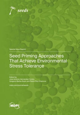 Seed Priming Approaches That Achieve Environmental Stress Tolerance