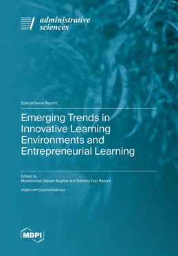 Emerging Trends in Innovative Learning Environments and Entrepreneurial Learning