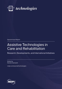 Assistive Technologies in Care and Rehabilitation