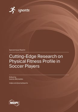 Cutting-Edge Research on Physical Fitness Profile in Soccer Players