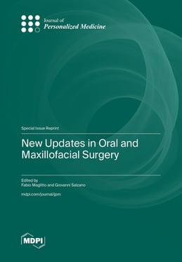 New Updates in Oral and Maxillofacial Surgery