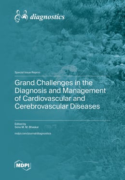 Grand Challenges in the Diagnosis and Management of Cardiovascular and Cerebrovascular Diseases