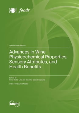 Advances in Wine Physicochemical Properties, Sensory Attributes, and Health Benefits
