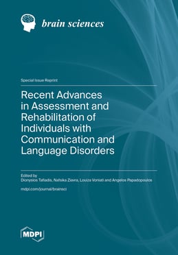 Recent Advances in Assessment and Rehabilitation of Individuals with Communication and Language Disorders