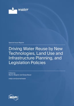 Driving Water Reuse by New Technologies, Land Use and Infrastructure Planning, and Legislation Policies