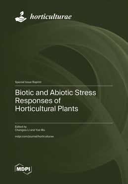 Biotic and Abiotic Stress Responses of Horticultural Plants