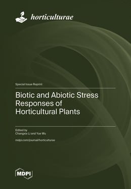 Biotic and Abiotic Stress Responses of Horticultural Plants
