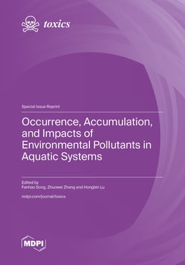 Occurrence, Accumulation, and Impacts of Environmental Pollutants in Aquatic Systems